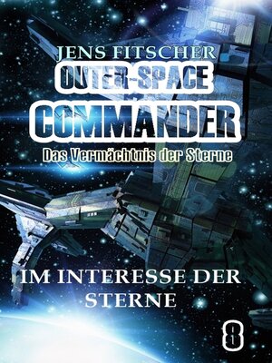cover image of Im Interesse der Sterne (OUTER-SPACE COMMANDER 8)